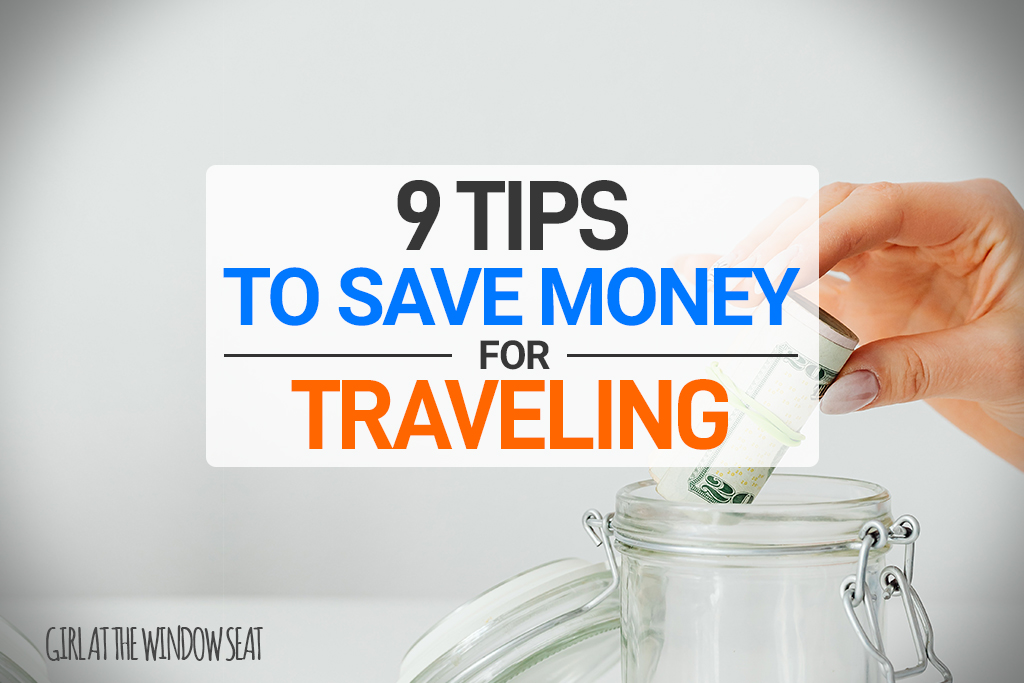 How to Save Money for Your Upcoming Trip: 9 Budgeting Tips