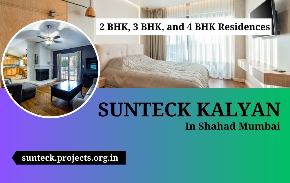 Sunteck Kalyan Shahad Mumbai - The Newest Address Of Joy