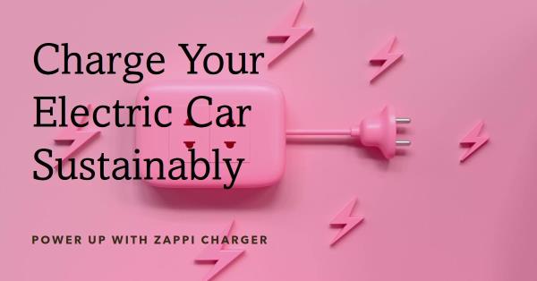 Zappi Auto Chargers: Energizing Electric Cars