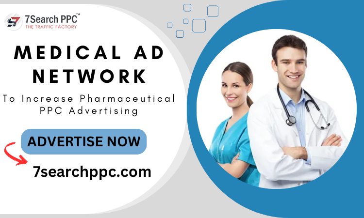 Medical Ad Network to Increase Pharmaceutical PPC Advertising