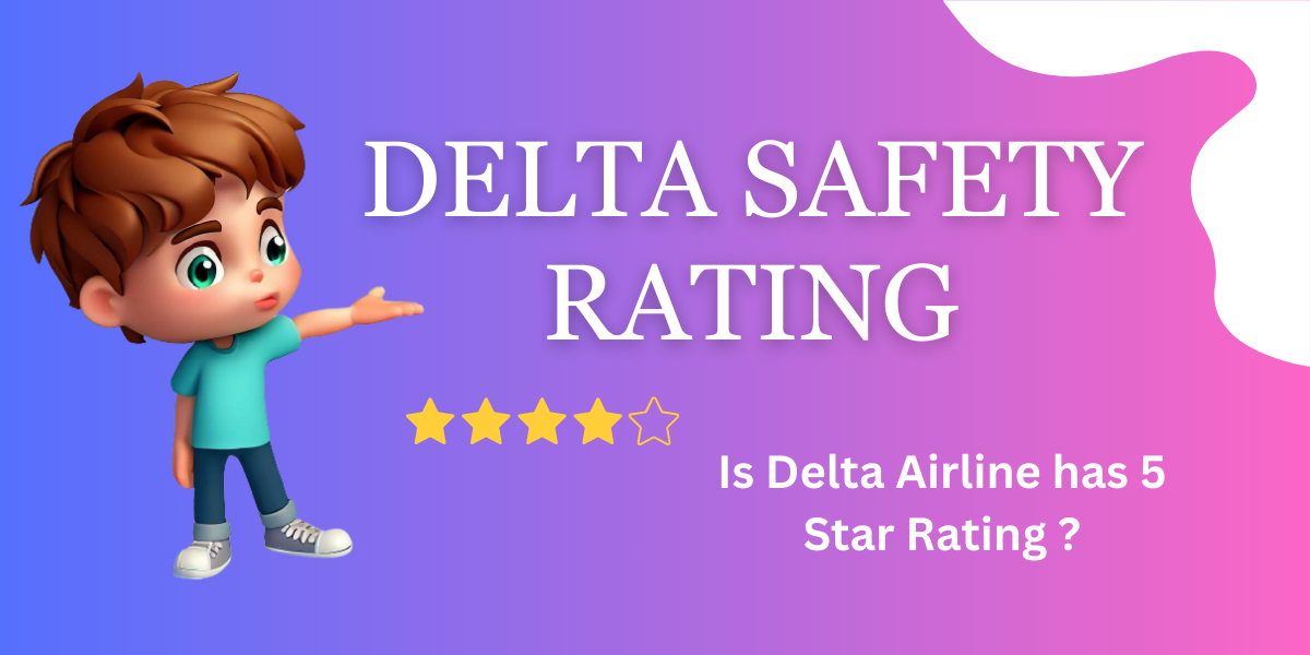 Delta Safety Rating: Ensuring Your Peace of Mind