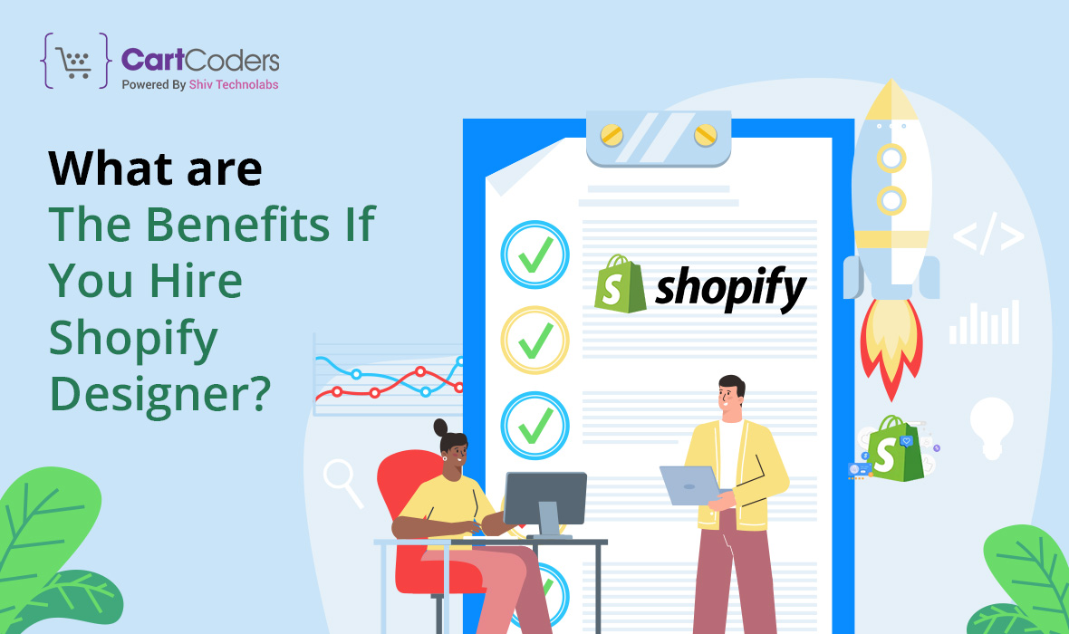 Top Benefits You Get When You Hire  Shopify Designer