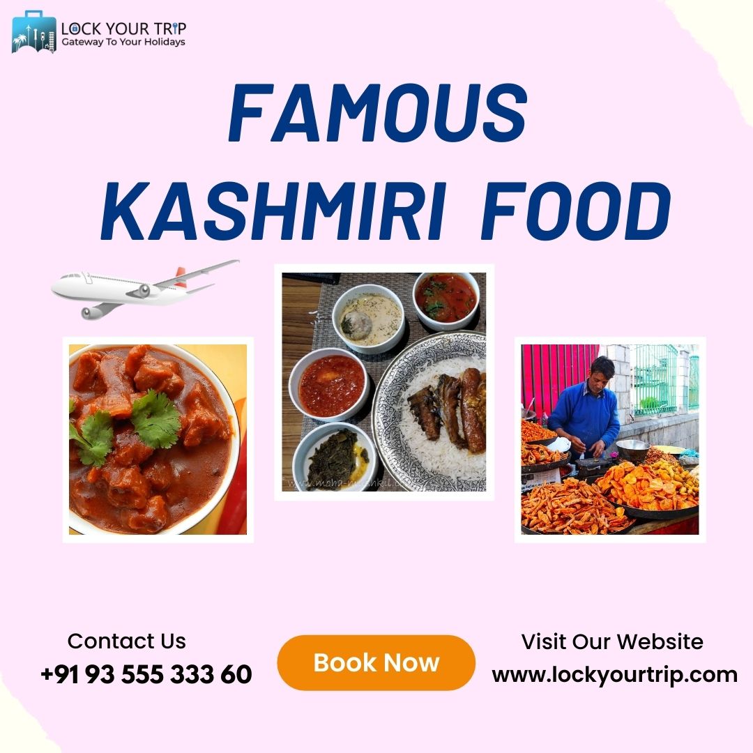 Savoring the Valley: A Culinary Journey through Famous Kashmiri Food