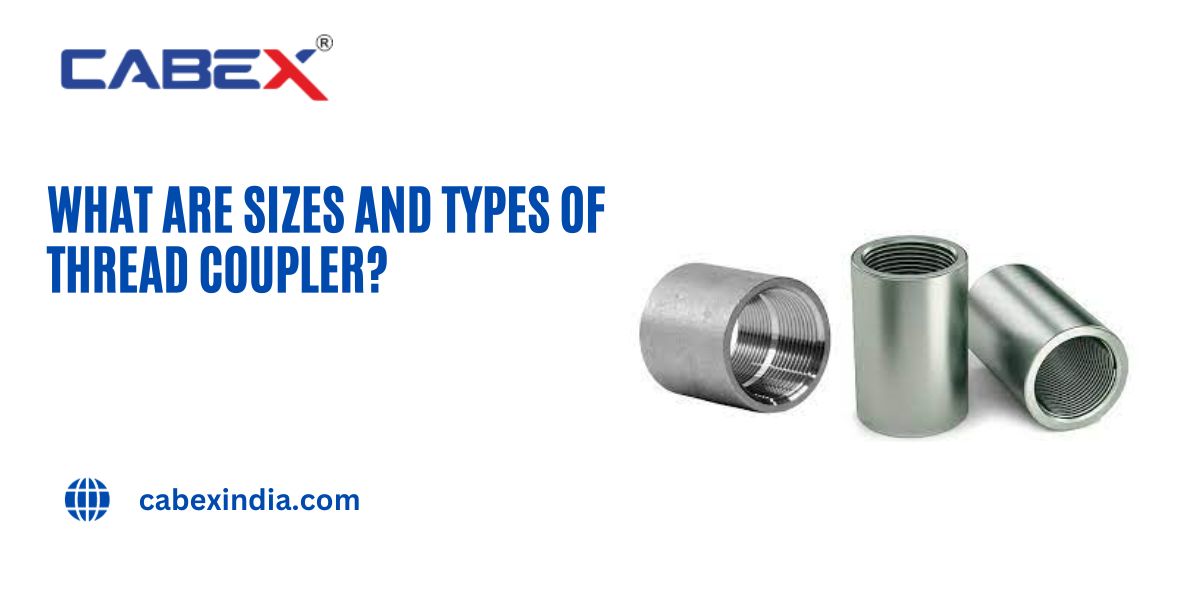 What are Sizes and Types of Thread Coupler?