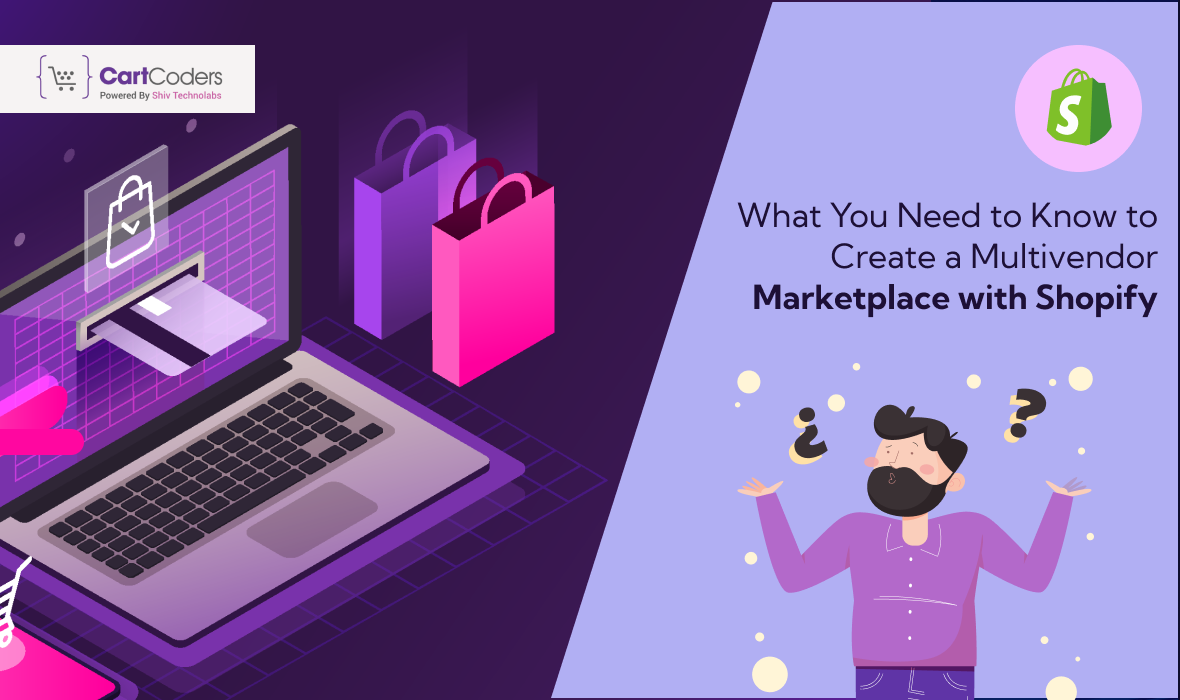 What You Need to Know to Create a Multivendor Marketplace with Shopify