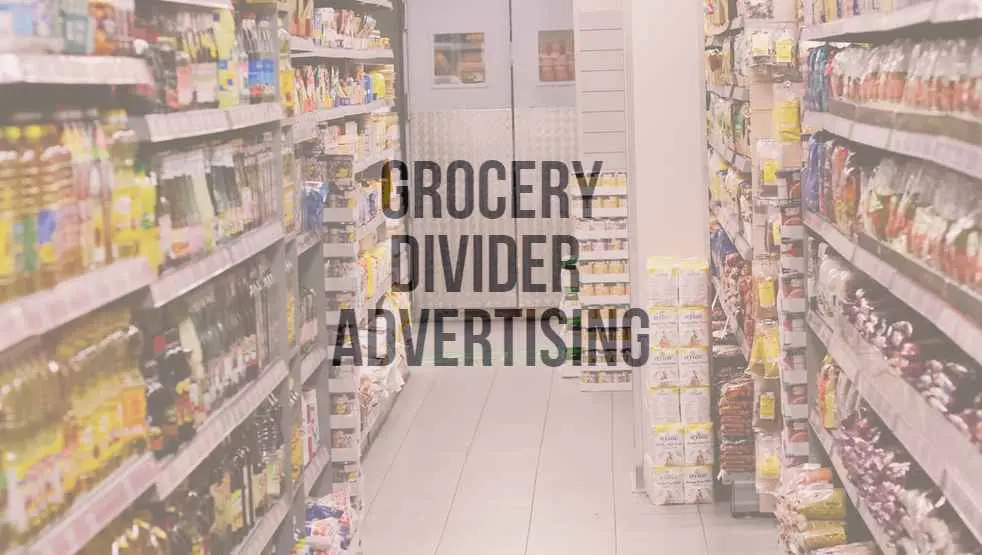 The Power of Grocery Store Dividers in Advertising