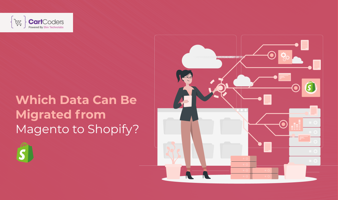 Which Data Can Be Migrated from Magento to Shopify?