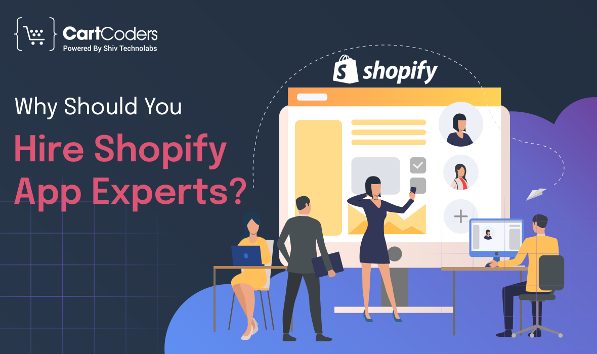 Why Should You Hire Shopify App Experts?