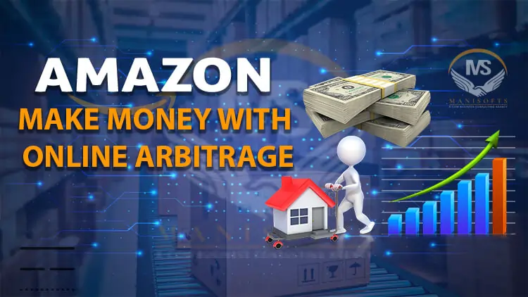 How to Make Money in 2023 Using Online Arbitrage