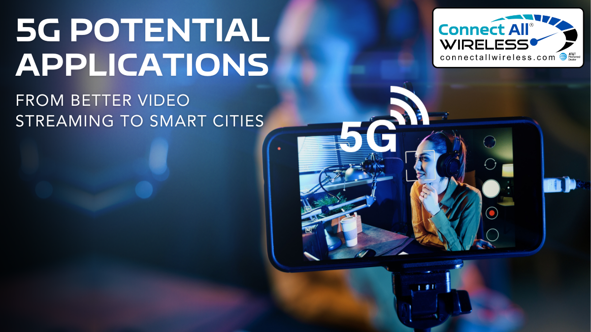 5G's Potential Applications: From Better Video Streaming to Smart Cities