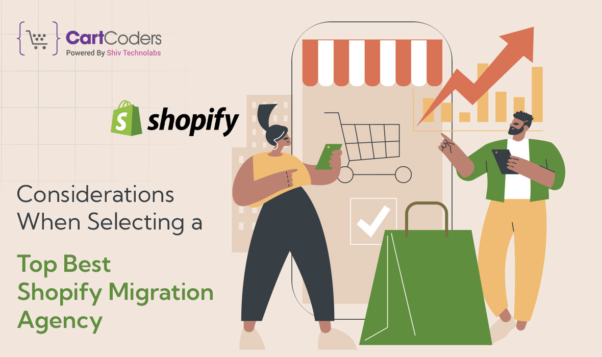 Considerations When Selecting a Top Best Shopify Migration Agency
