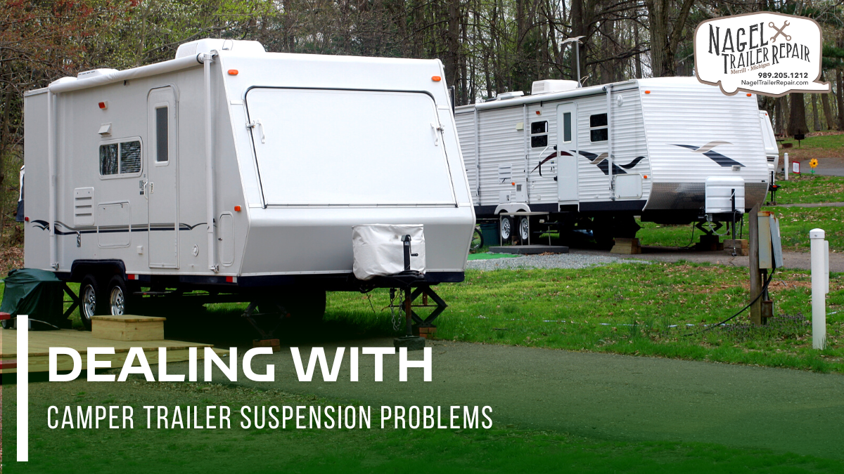 Dealing with Camper Trailer Suspension Problems