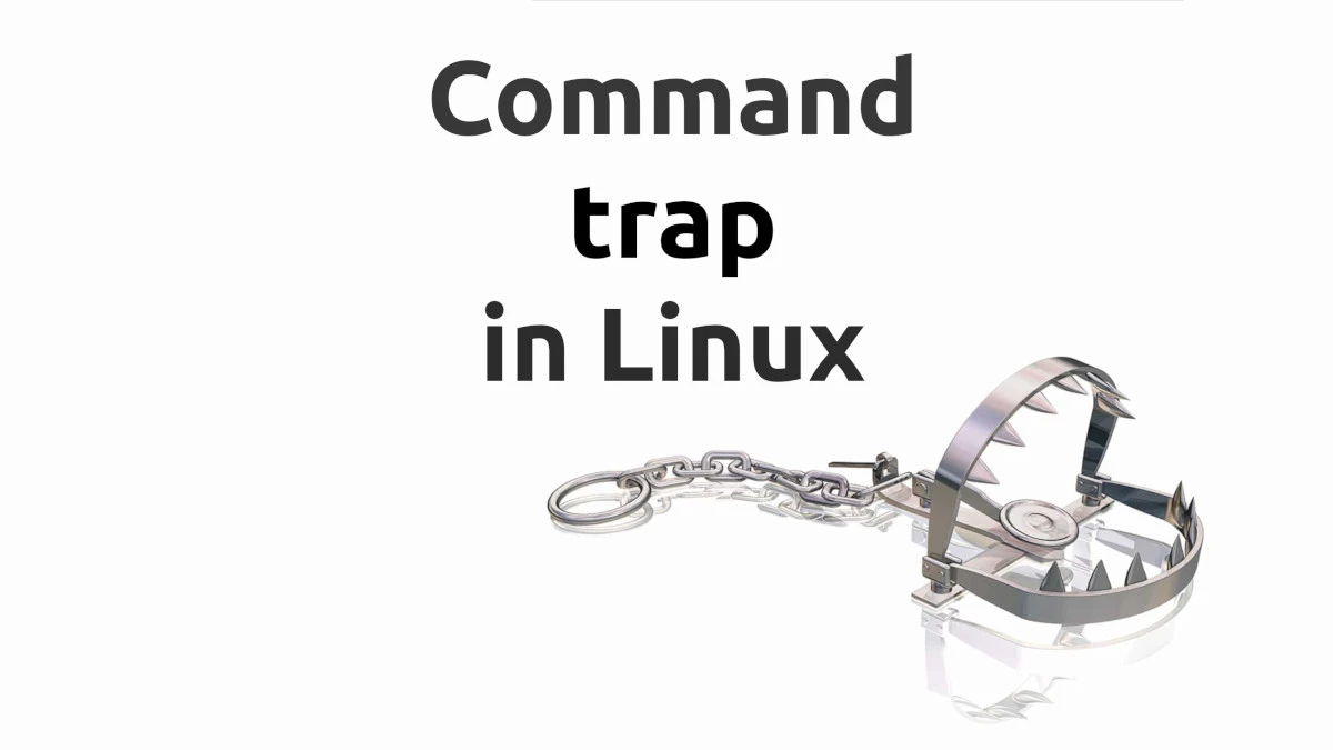 Using the TRAP Command in Linux/Unix with Examples