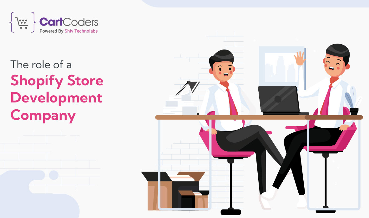 The role of a Shopify store development company
