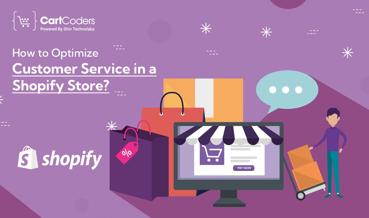 How to optimize customer service in a Shopify store?
