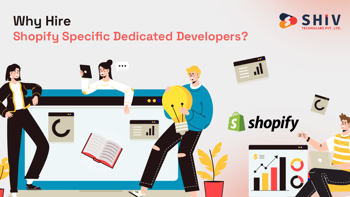 Why Hire Shopify-Specific Dedicated Developers?