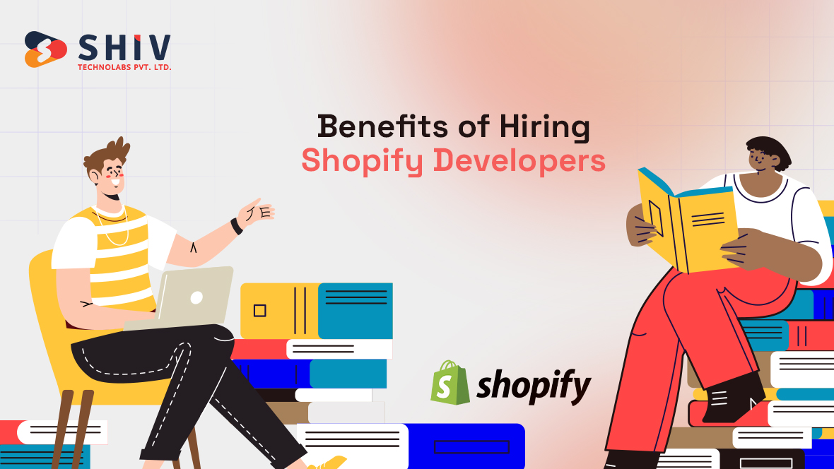Benefits of Hiring Shopify Developers