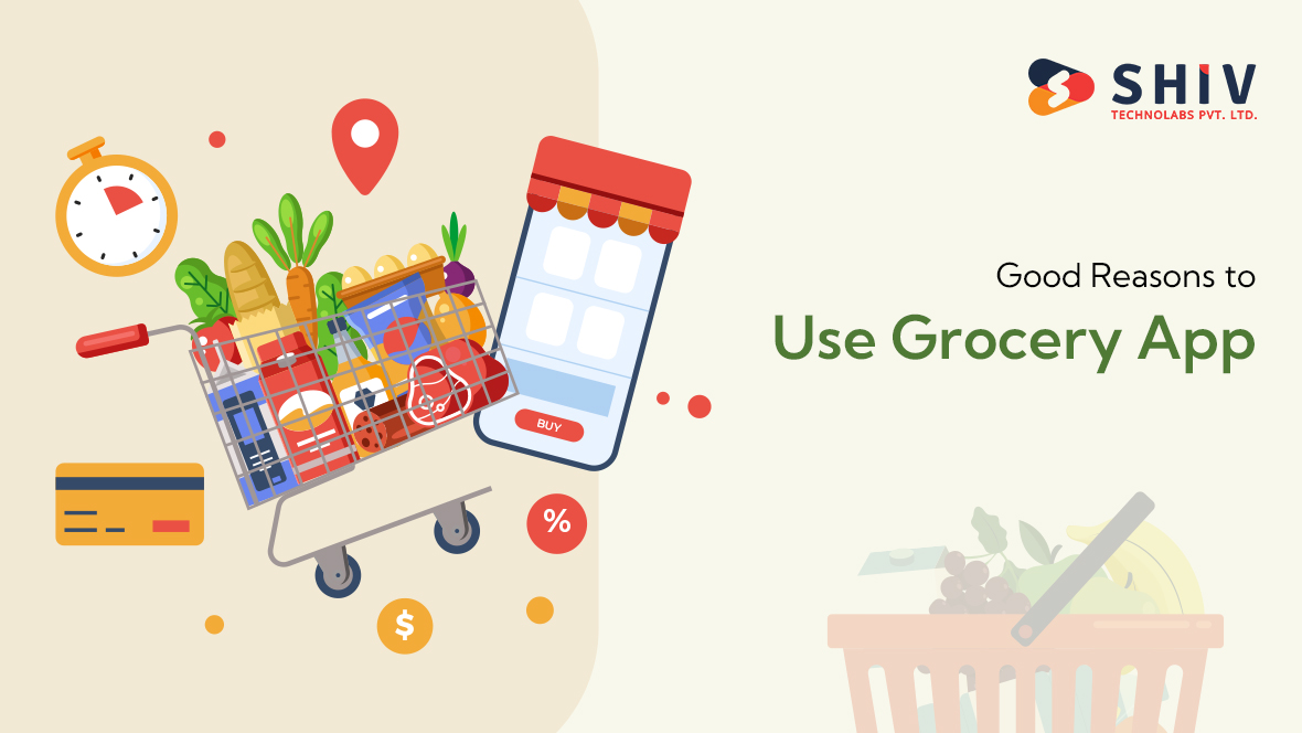 Good Reasons to Use Grocery app 