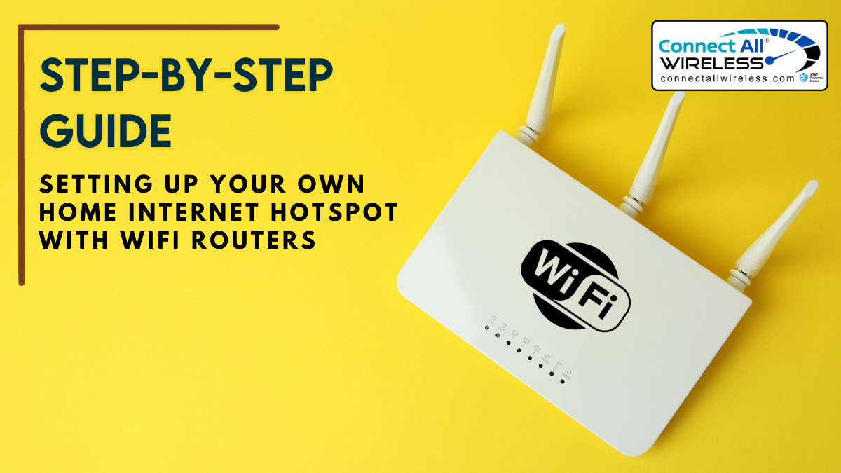 Step-by-Step Guide: Setting Up Your Own Home Internet Hotspot with WiFi Routers