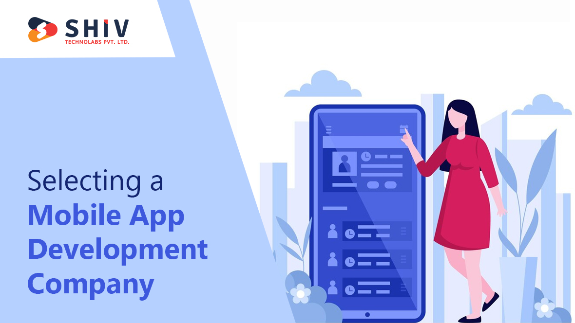 Considerations While Choosing a Mobile App Development Company