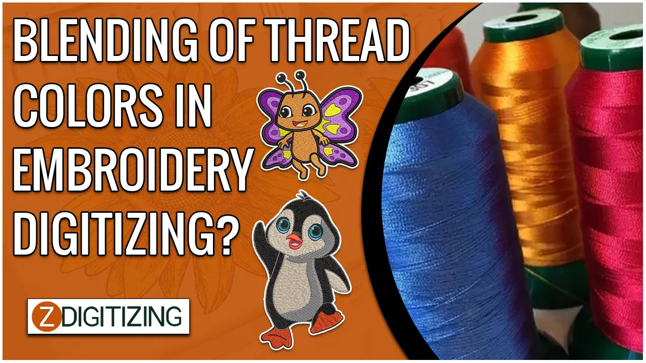 Blending Thread Colors In Embroidery Digitizing