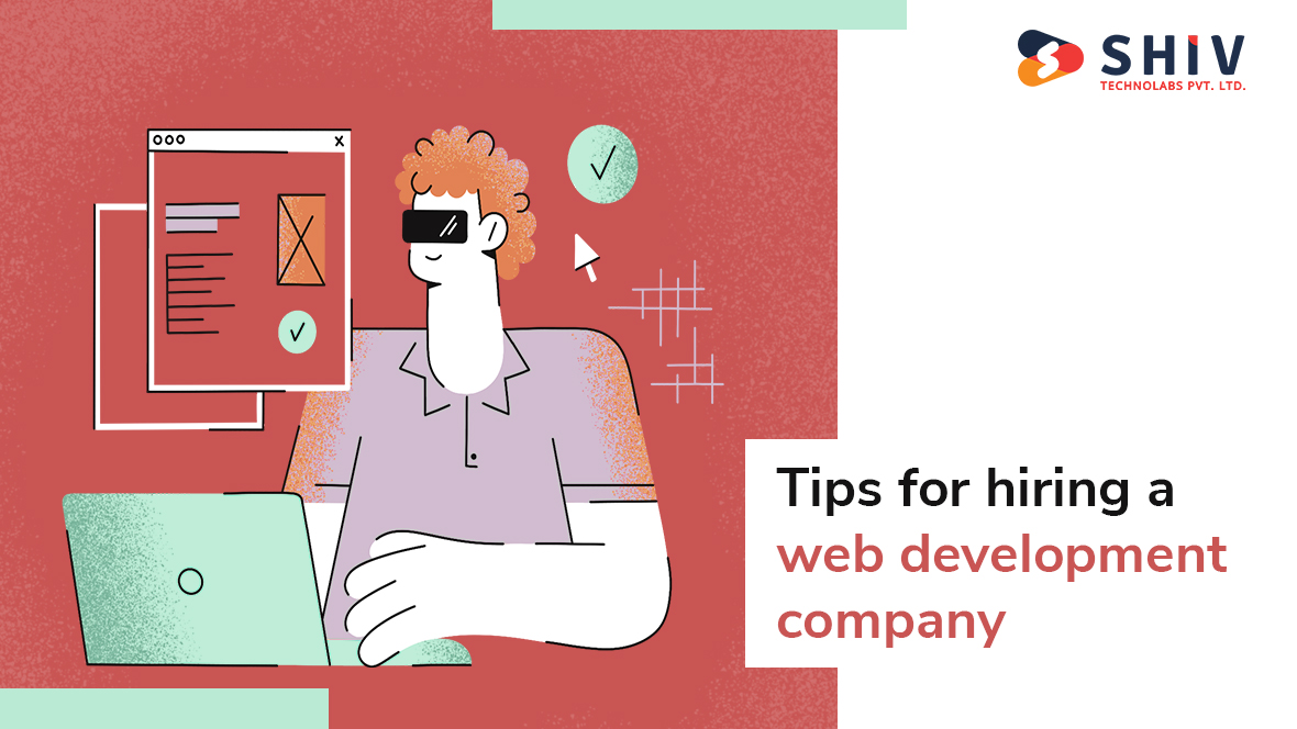 Tips to Choose the Right Web Development Company