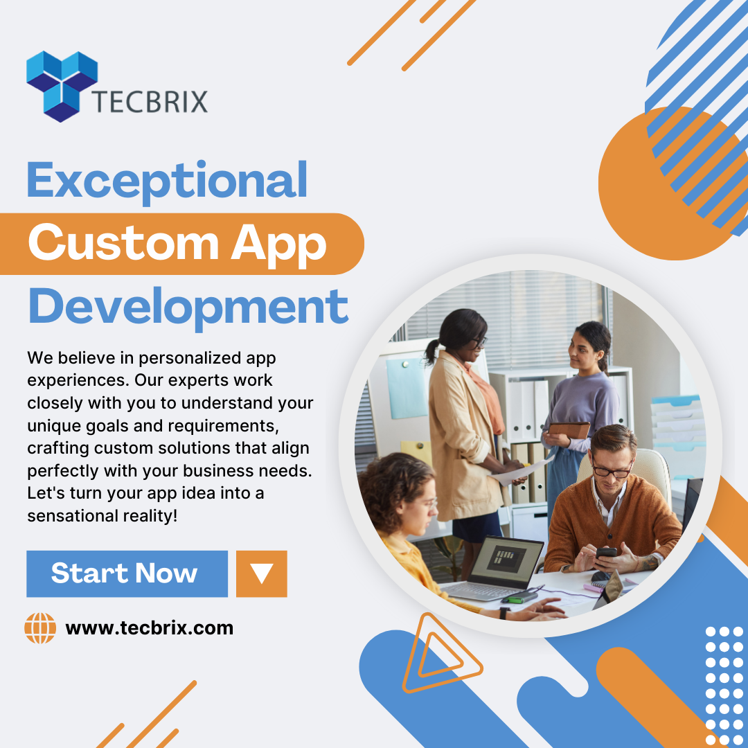 Custom App Development - tecbrix.com