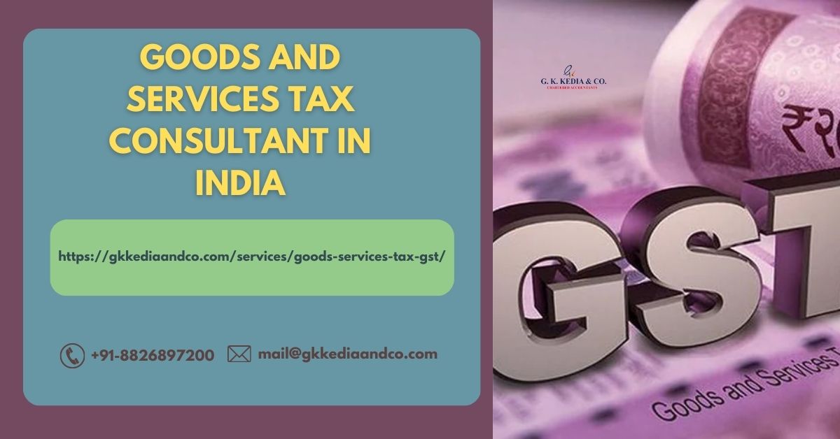 Breaking Down the Goods and Services Tax Consultant in India