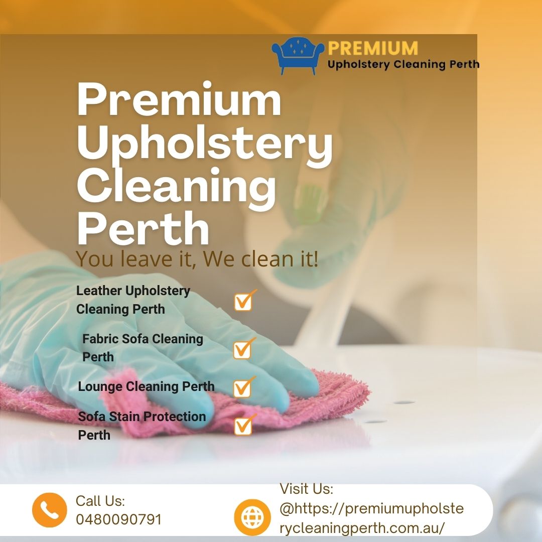 Revitalize Your Furniture with Expert Upholstery Cleaning in Perth