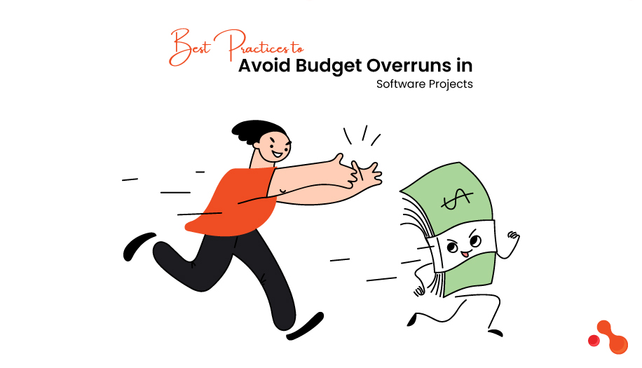 How to Steer Clear Of Budget Overruns in Software Projects?