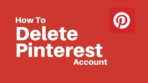 Deleting Your Pinterest Account: A Step-by-Step Guide