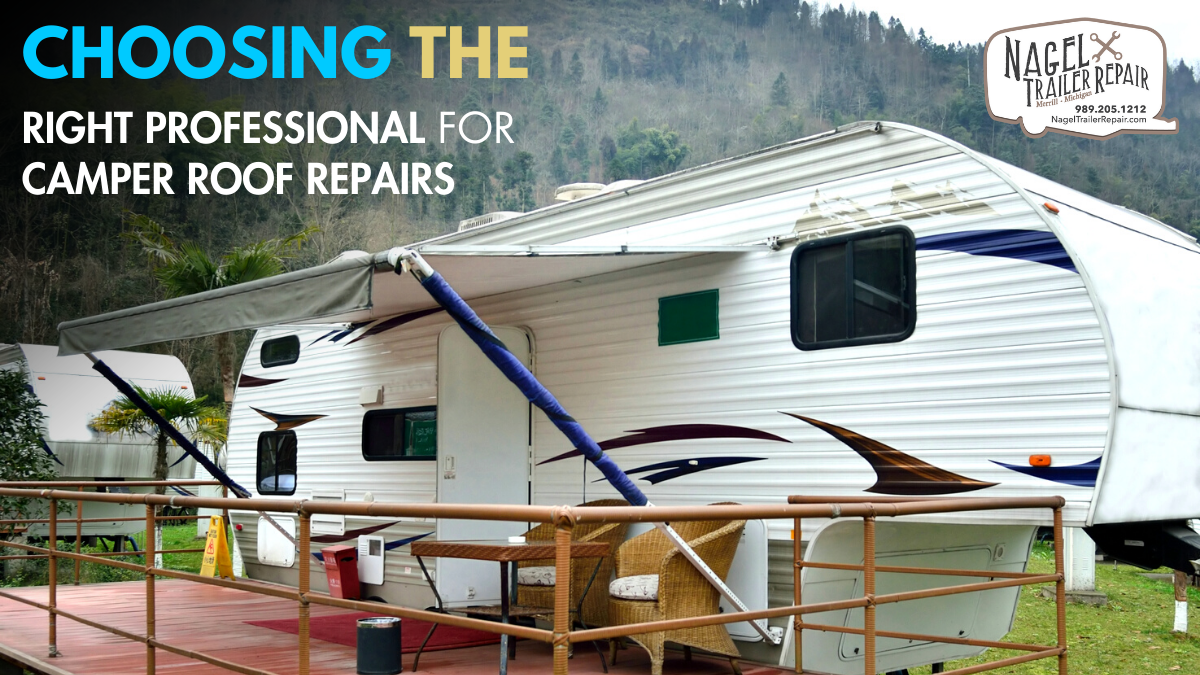 Choosing the Right Professional for Camper Roof Repairs
