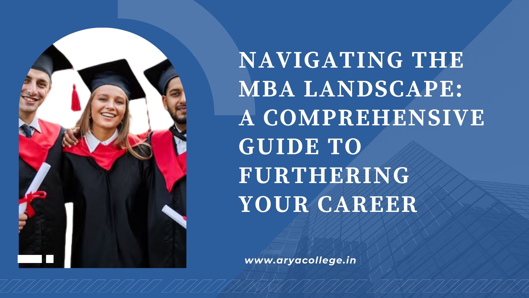Navigating the MBA Landscape: A Comprehensive Guide to Furthering Your Career