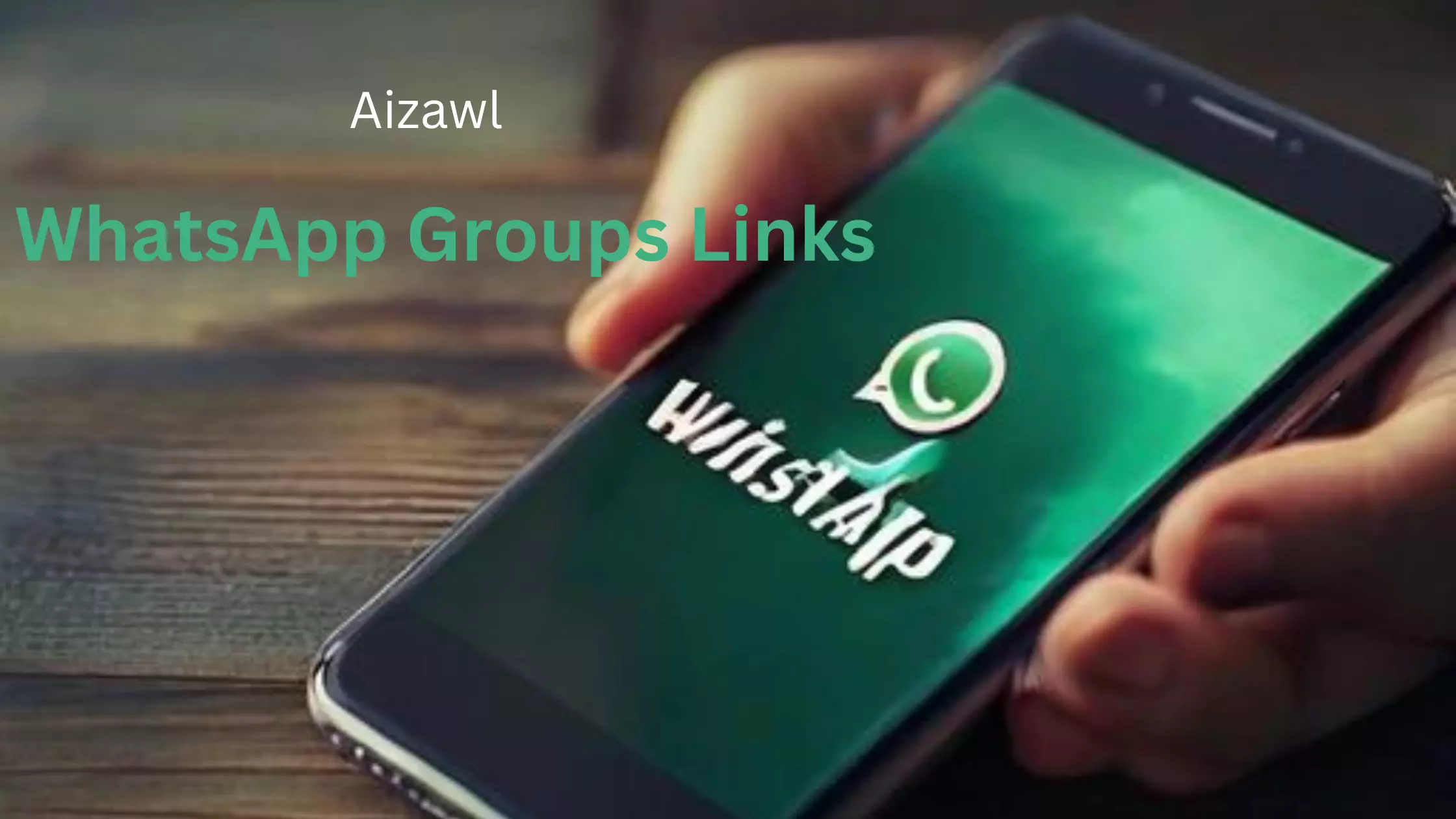 Join Active Aizawl WhatsApp Groups: Connect with Local Communities