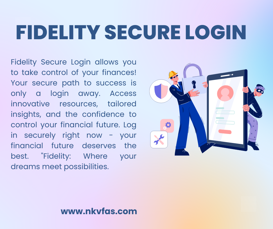 Fidelity Secure Login: Protecting Your Financial Future