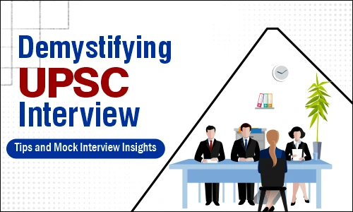Expert Tips and Strategies for the UPSC Mock Interview
