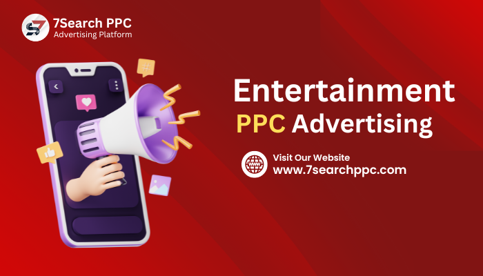 Entertainment PPC: Reach Your Target Audience Effectively - Ad Network