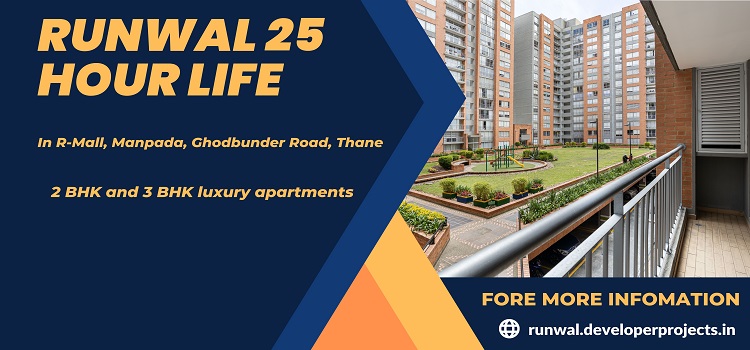 Runwal 25 Hour Life Thane | Where Your Day Begins with Gleams of Sunshine