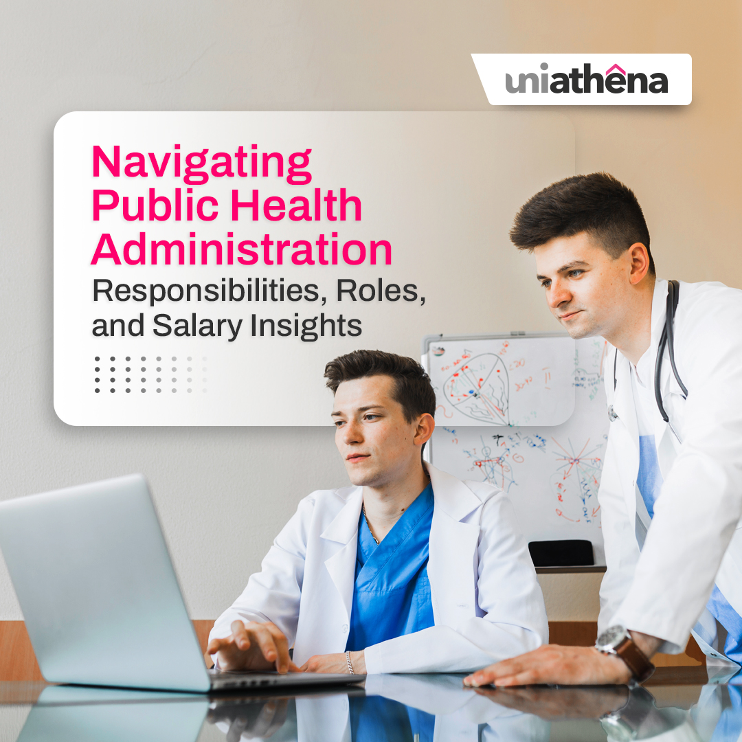 Navigating Public Health Administration: Responsibilities, Roles, and Salary Insights