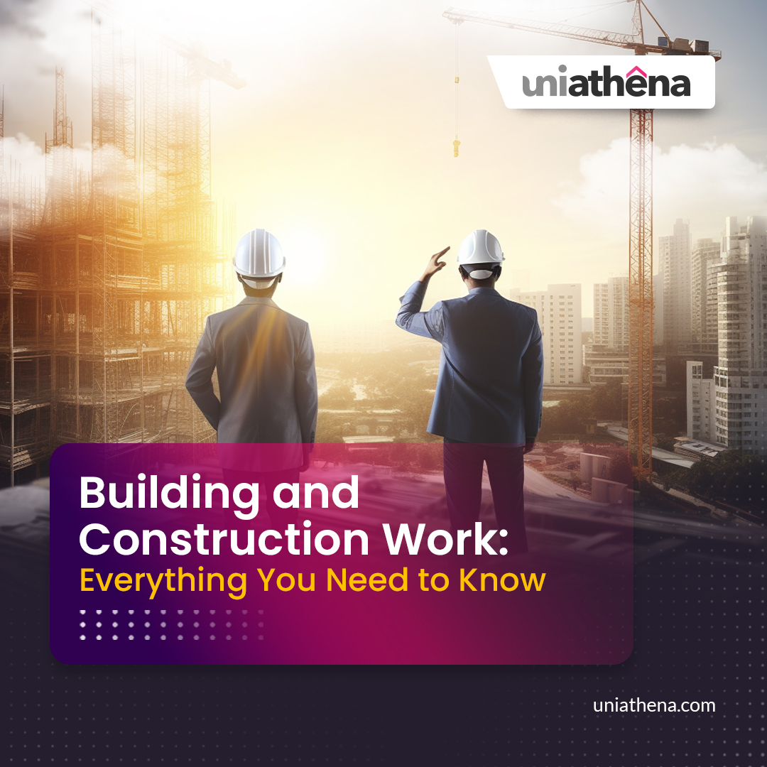 Building and Construction Work: Everything You Need to Know