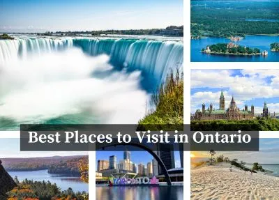 15 Best Places to Visit in Ontario for Your Dream Vacation