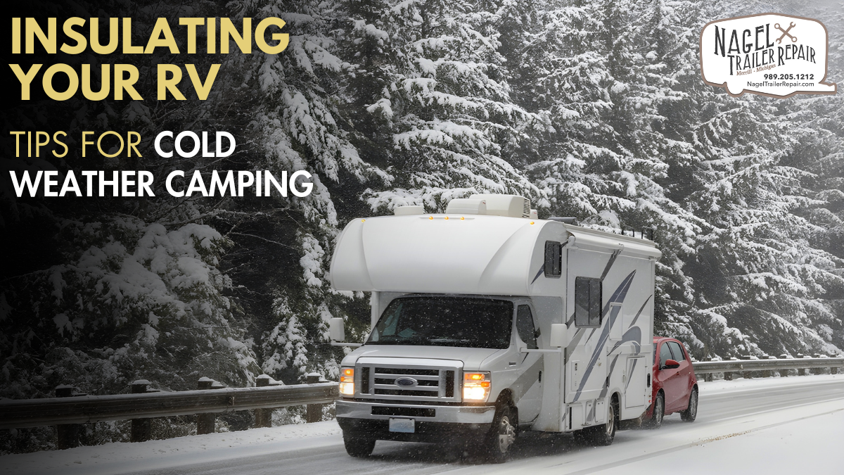 Insulating Your RV: Tips for Cold Weather Camping