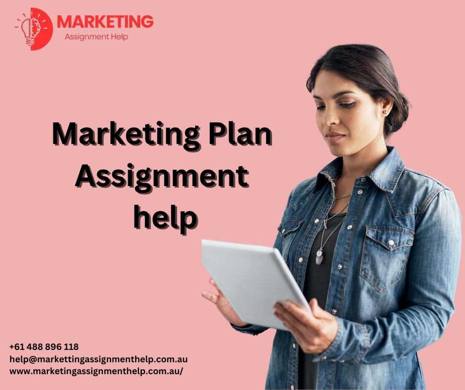 Marketing Plan Assignment Help: For Success