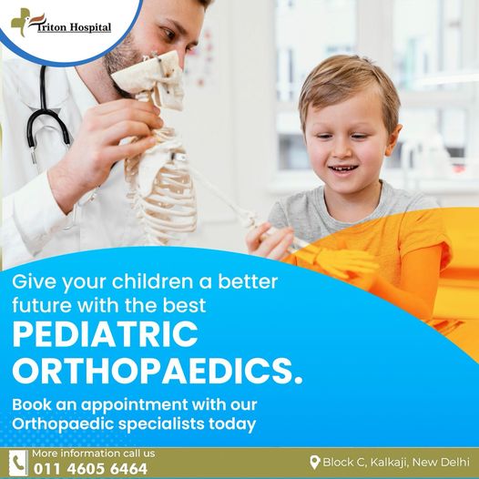 Best Pediatric Surgery and Orthopedic Care For Everyone: Triton Hospital in Delhi