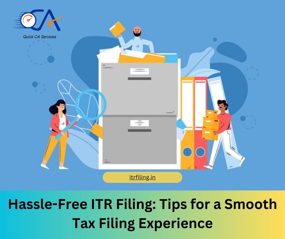 Hassle-Free ITR Filing: Tips for a Smooth Tax Filing Experience