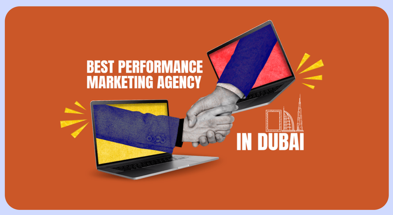 Best Performance Marketing Agency in Dubai