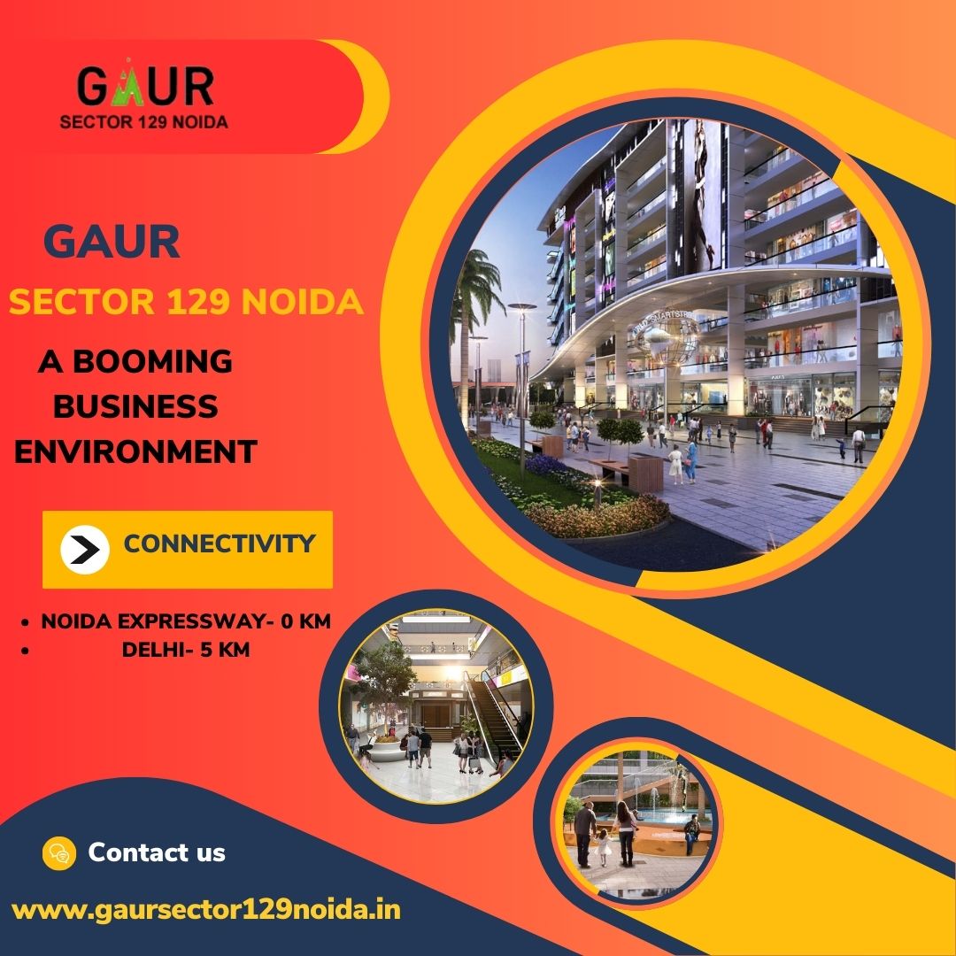 Gaurs Sector 129 Noida: The Epitome of Luxury and Convenience