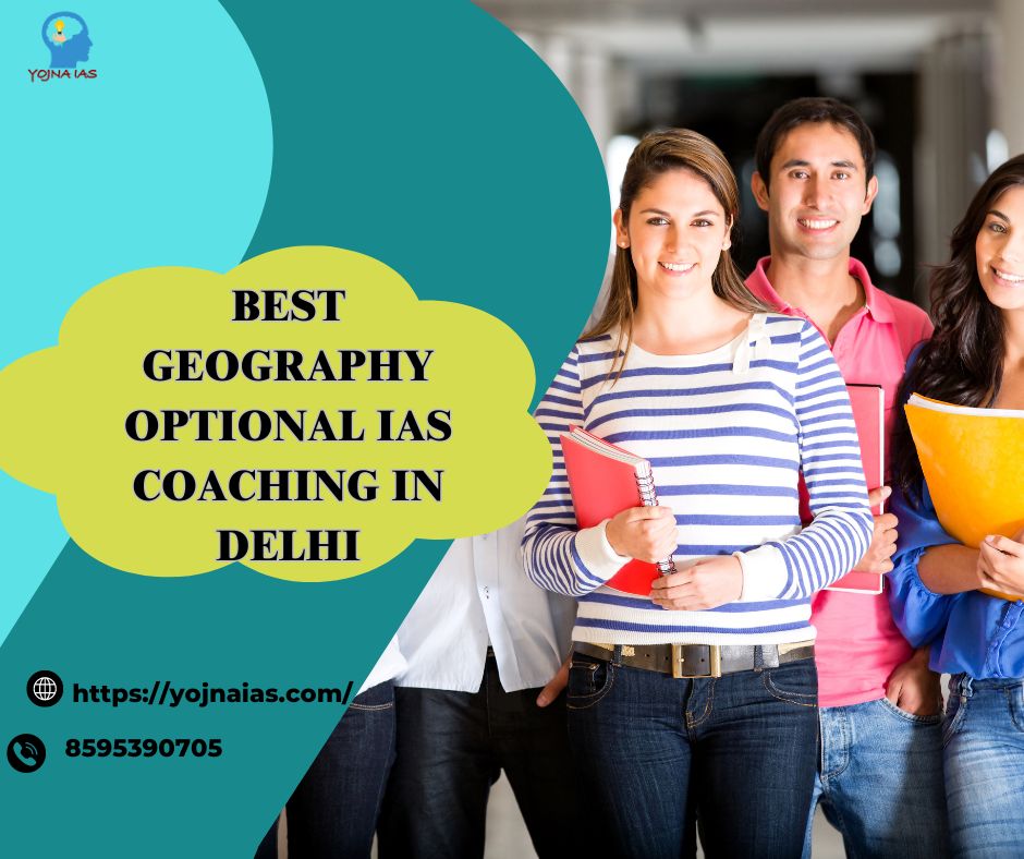 Unveiling The Best Geography Optional IAS Coaching In Delhi