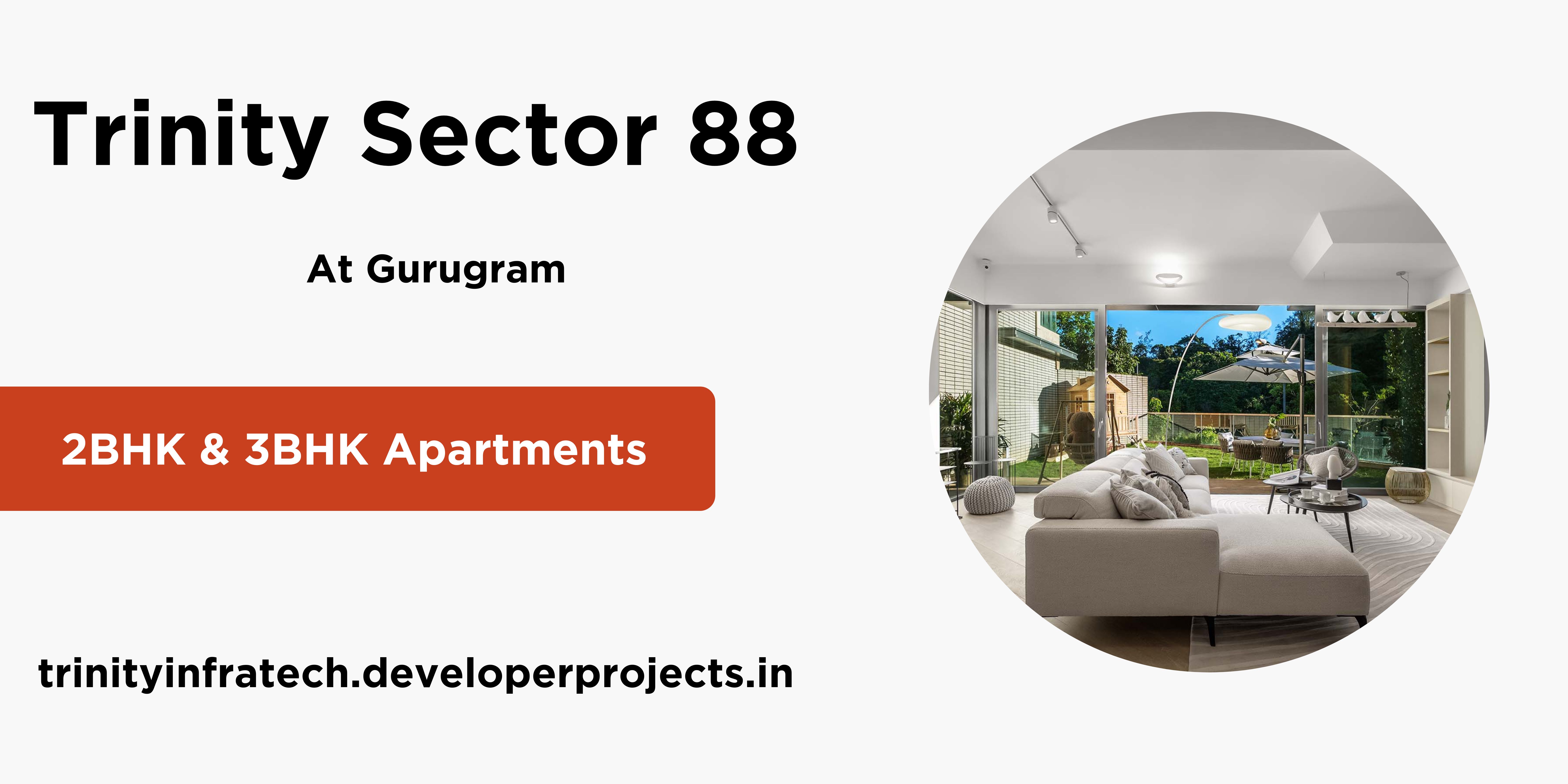 Trinity Sector 88 Gurugram -  Perfect Mix Of Convenience, Connectivity, And Luxury.