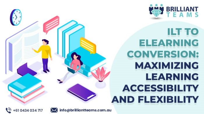 ILT to eLearning Conversion: Maximizing Learning Accessibility and Flexibility | Brilliant Teams